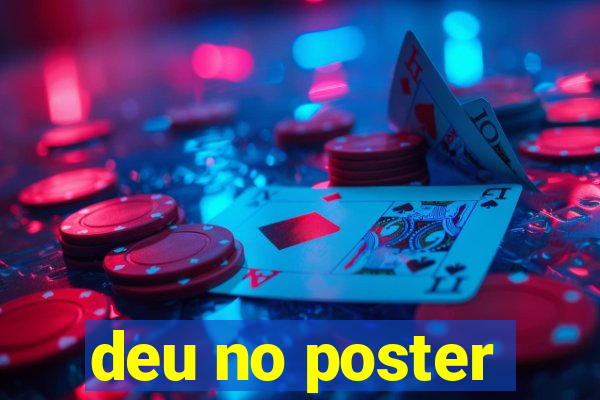 deu no poster